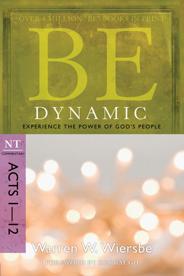 Be Dynamic: Experience the Power of God's Peopl... 1434767469 Book Cover