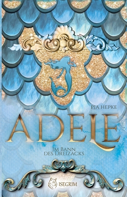 Adele: Im Bann des Dreizacks [German] 3954529874 Book Cover