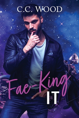 Fae-King It B0F245R834 Book Cover