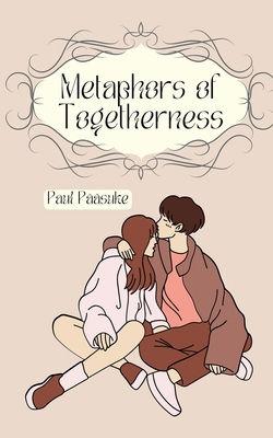 Metaphors of Togetherness 9916394148 Book Cover