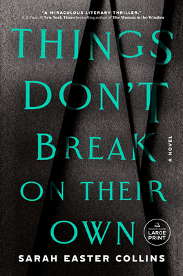 Things Don't Break on Their Own [Large Print] 0593950607 Book Cover