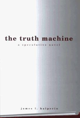 Truth Machine 0345410564 Book Cover