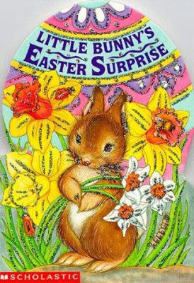 Little Bunny's Easter Surprise 0590650297 Book Cover