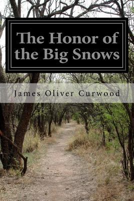 The Honor of the Big Snows 153297986X Book Cover