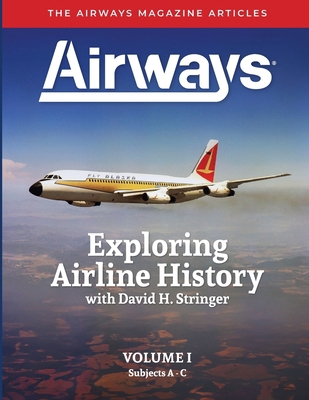 Exploring Airline History with David H. Stringe... B0DJCG9NQJ Book Cover