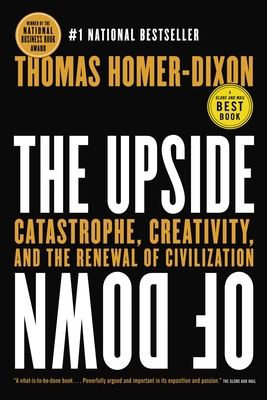 The Upside of Down: Catastrophe, Creativity and... 0676977235 Book Cover