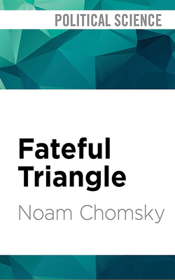 Fateful Triangle: The United States, Israel, an... 1978647085 Book Cover