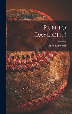 Run to Daylight! 1014188628 Book Cover