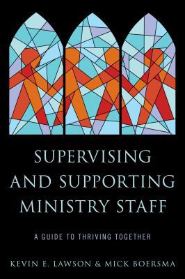 Supervising and Supporting Ministry Staff: A Gu... 1566997860 Book Cover