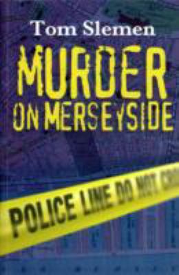 Murder on Merseyside 1908457007 Book Cover
