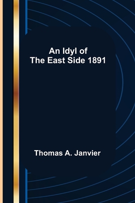 An Idyl Of The East Side 1891 9356231125 Book Cover
