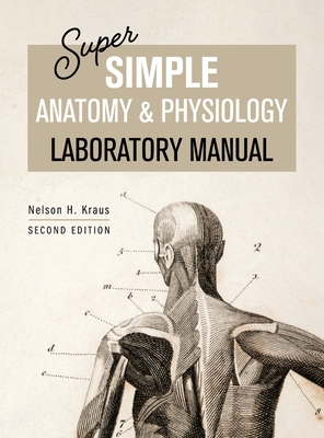 Super Simple Anatomy and Physiology Laboratory ... 1793576572 Book Cover