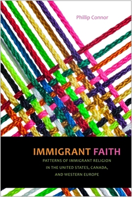 Immigrant Faith: Patterns of Immigrant Religion... 1479883794 Book Cover