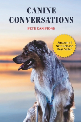 Canine Conversations B0D911G46L Book Cover