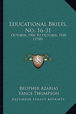 Educational Briefs, No. 16-31: October, 1906 To... 1166445550 Book Cover