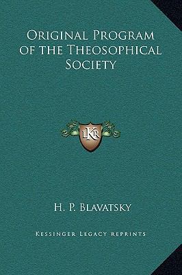 Original Program of the Theosophical Society 1169236081 Book Cover