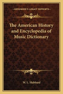 The American History and Encyclopedia of Music ... 1162780045 Book Cover