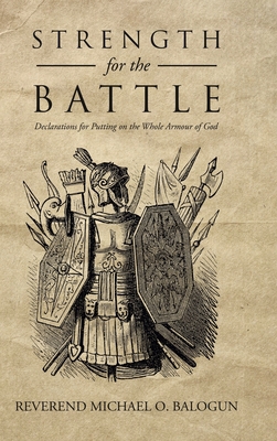 Strength for the Battle: Declarations for Putti... 1665582731 Book Cover