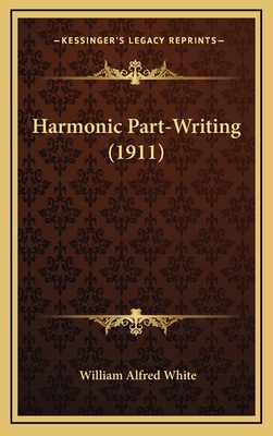 Harmonic Part-Writing (1911) 1165502895 Book Cover