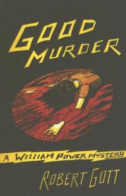 Good Murder: A William Power Mystery (A William... 1920769250 Book Cover