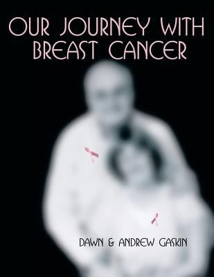 Our Journey with Breast Cancer 1438903332 Book Cover