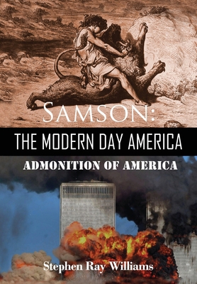 Samson The Modern Day America: Admonition of Am... 1958517690 Book Cover