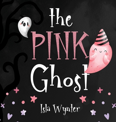 The Pink Ghost 1913556654 Book Cover