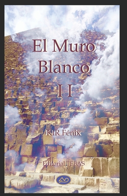El Muro Blanco II [Spanish] B08GFYF13W Book Cover