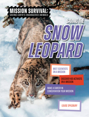 Saving the Snow Leopard: Meet Scientists on a M... 1914383753 Book Cover