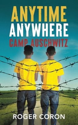 Anytime Anywhere: Camp Auschwitz B0D4X7GK3H Book Cover