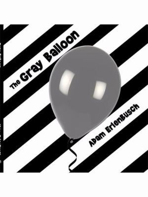 The Gray Balloon 1434369064 Book Cover