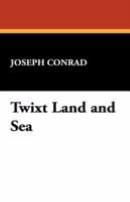 Twixt Land and Sea 1434462560 Book Cover