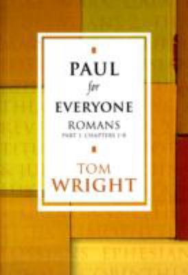Paul for Everyone: Romans Part 1 Chapters 1 - 8 0281057362 Book Cover