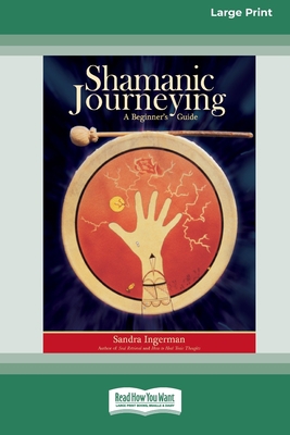 Shamanic Journeying: A Beginner's Guide (Easyre... [Large Print] 1427088322 Book Cover