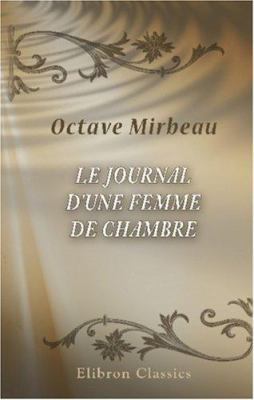 Le journal d'une femme de chambre (French Edition) [French] 0543898806 Book Cover