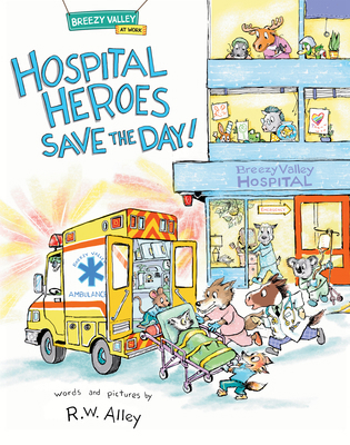 Hospital Heroes Save the Day! 166267029X Book Cover