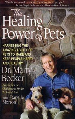 The Healing Power of Pets: Harnessing the Amazi... 0786886919 Book Cover