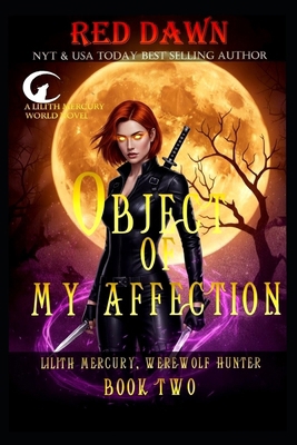 Object of My Affection: Lilith Mercury Werewolf... 148112577X Book Cover