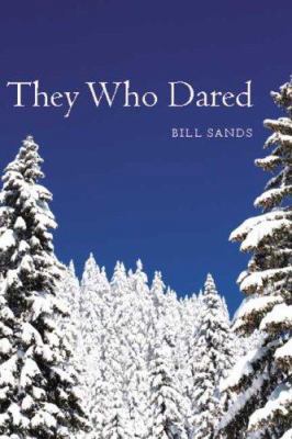 They Who Dared 1419628259 Book Cover