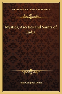 Mystics, Ascetics and Saints of India 1169325130 Book Cover