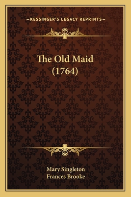 The Old Maid (1764) 1165793695 Book Cover