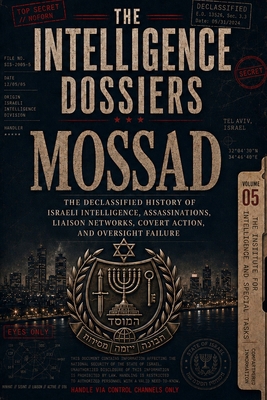 The Intelligence Dossiers: MOSSAD: The Shadow S... B0H24Y8VGP Book Cover