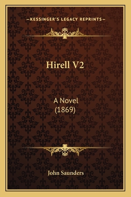 Hirell V2: A Novel (1869) 1166604926 Book Cover