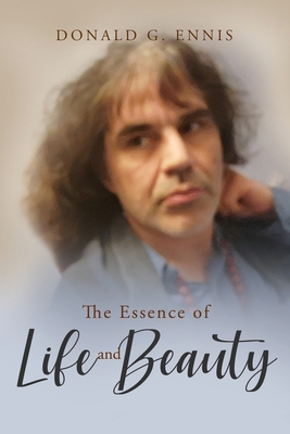 The Essence of Life and Beauty B0C16F6PY2 Book Cover