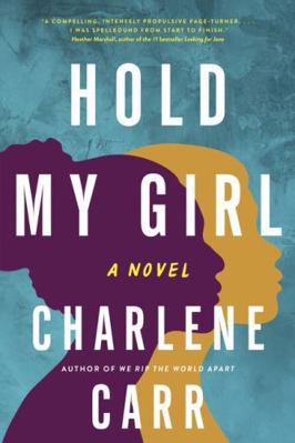 Hold My Girl: A Novel 1443468339 Book Cover