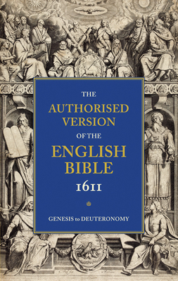 1611 Bible-KJV: Volume 1: Genesis to Deuteronomy 0521179319 Book Cover