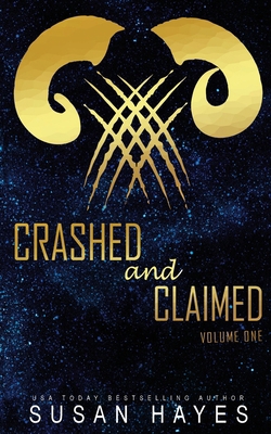 Crashed and Claimed Vol. One: Alien Fated Mates... 1997928175 Book Cover