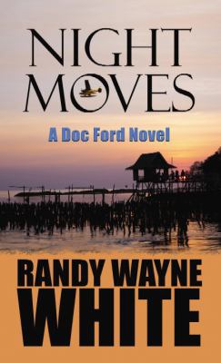 Night Moves: A Doc Ford Novel [Large Print] 161173715X Book Cover
