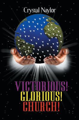 Victorious! Glorious! Church! 0970742908 Book Cover