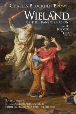 Wieland; Or the Transformation: With Related Texts 0872209741 Book Cover
